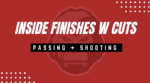 Inside Cuts & Finishes lacrosse drill